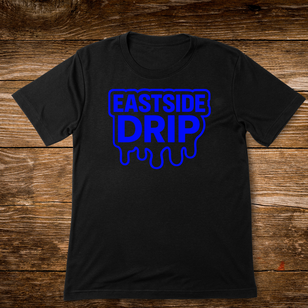 EASTSIDE DRIP