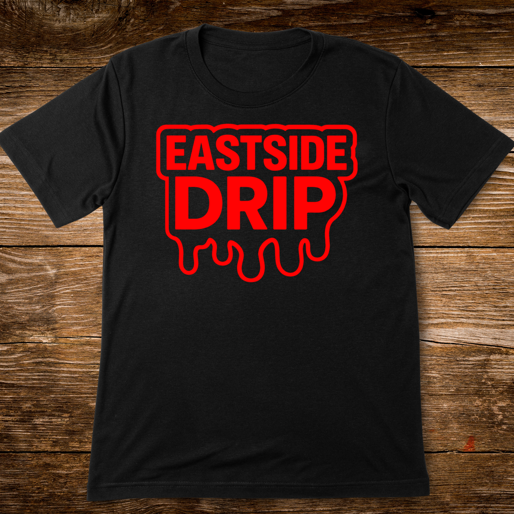 EASTSIDE DRIP
